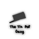 The Tin Pot Gang.