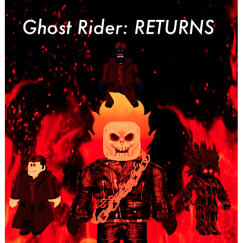 Ghost Rider: RETURNS