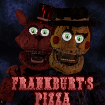 [✨TRTF 5✨] Frankburt's Pizza: REMASTERED