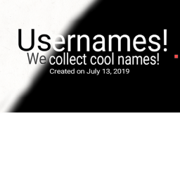 "Usernames!" Mini Game (Closed for testing)