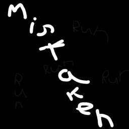 Mistaken