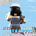 - $ NYC TRAPPIN