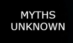 Myths Unknown