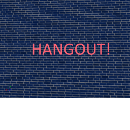 Brick Walls' Hangout!