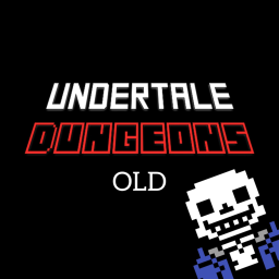 [HUGE UPDATE!] Undertale Dungeons Old