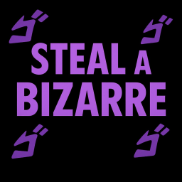 (BIG UPDATE)Steal A Bizarre