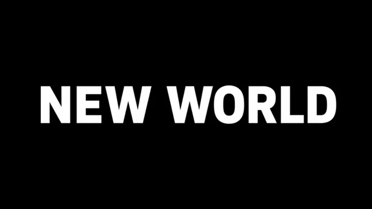 NEW WORLD!