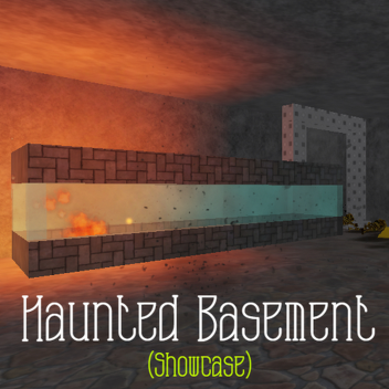 Haunted Basement (Showcase)