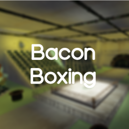 Bacon Boxing - [SEWER]