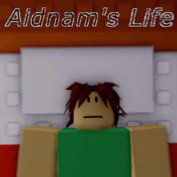 Aidnam's Life