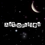 Astrophiles!