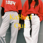 Ka$hed Out