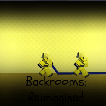 Backrooms: Reimagined