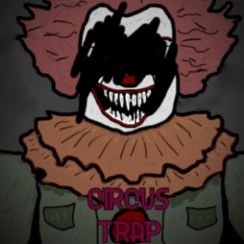 Circus Trap [Alpha]