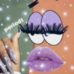 PeRiOdT omg why cant i just say Periodt?