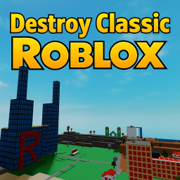 Destroy Classic Roblox!