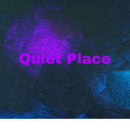 Quiet place
