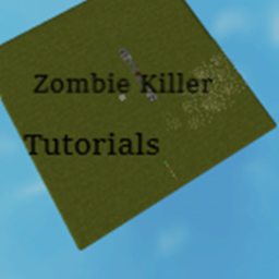 Zombie Killer Tutorials