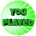 You played!