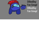 DillonBoy Fan Group! (For Freinds!)