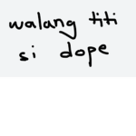 walang tite si dope