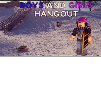 boys and girls hangout