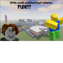 Litte small. Neghborhood roleplay FUN!!!!