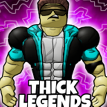 Thick Legends 