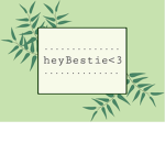 heyBestie<33