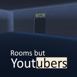 Rooms but youtubers (for real !11!!)