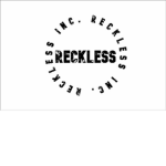 Reckless Inc.