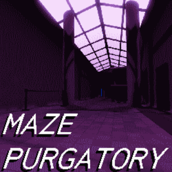 MAZE PURGATORY