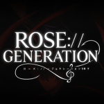 Rose Generation