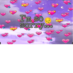 im so sorry..