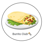 The Burrito Club!
