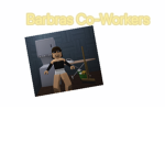 Barbra's Co - Workers