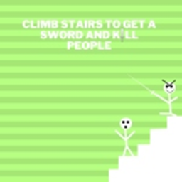 Get a sword and kill people