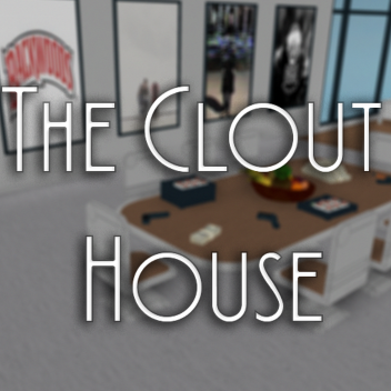 The Clout House