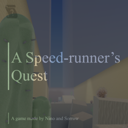 A Speedrunner's Quest