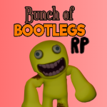 Bunch of Bootlegs RP