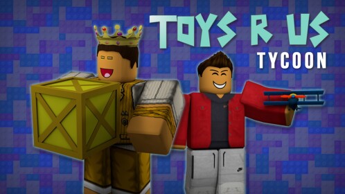 Toys R Us Tycoon! [NEW]