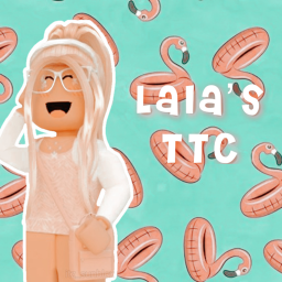 Lala's TTC!