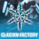 ❄️| Glacian Factory | DT