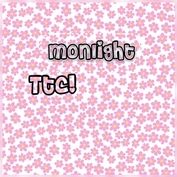 Monlight ttc!!