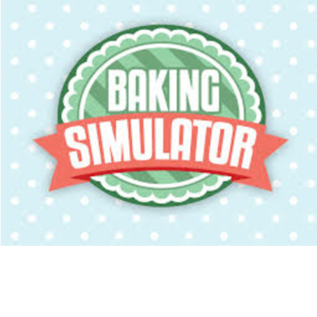 Baking Simulator! NEW (Beta 1.0)