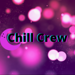 !-The Chill Crew-!
