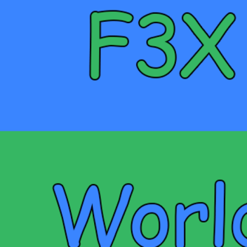 F3X World [REMASTERED VERSION OUT!]