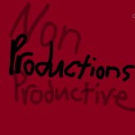 Non-Productive Productions