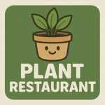 Work at a Plant Restaurant