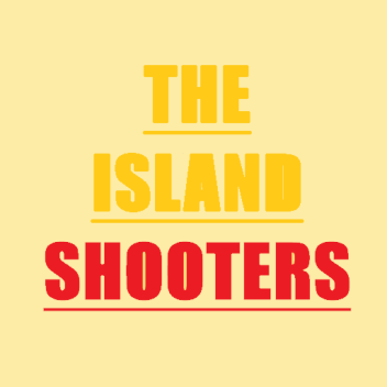 The island shooters. (ABANDONED)